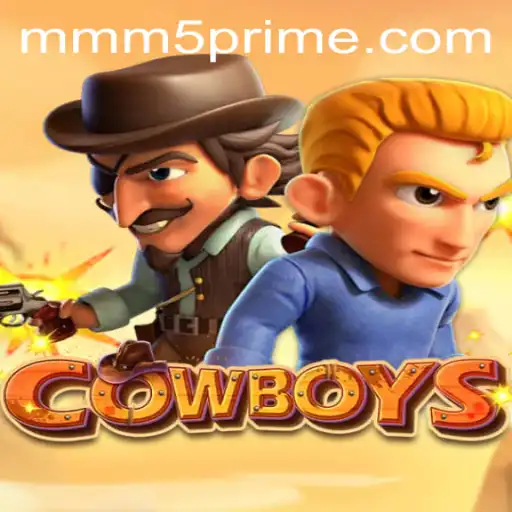 COWBOYS: A New Thrilling Adventure in the Gaming World by MMM5.com
