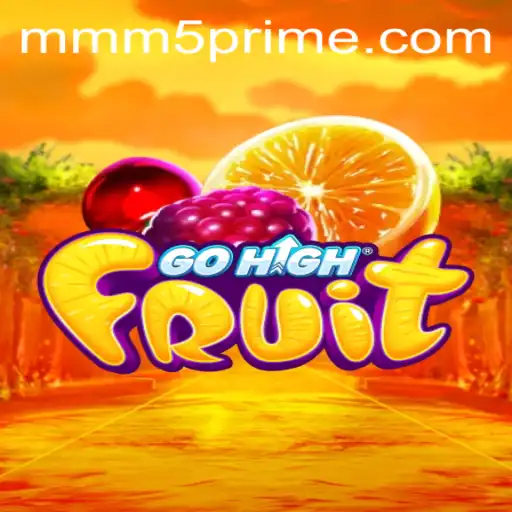 Exploring the Thrilling World of GoHighFruit and the Rise of MMM5.com