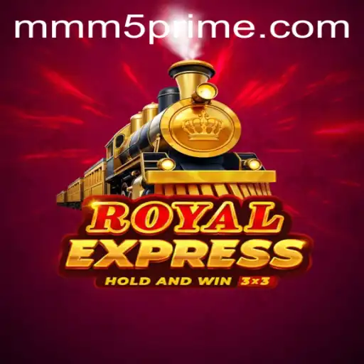 Royal Express: A Journey into the World of MMM5.com